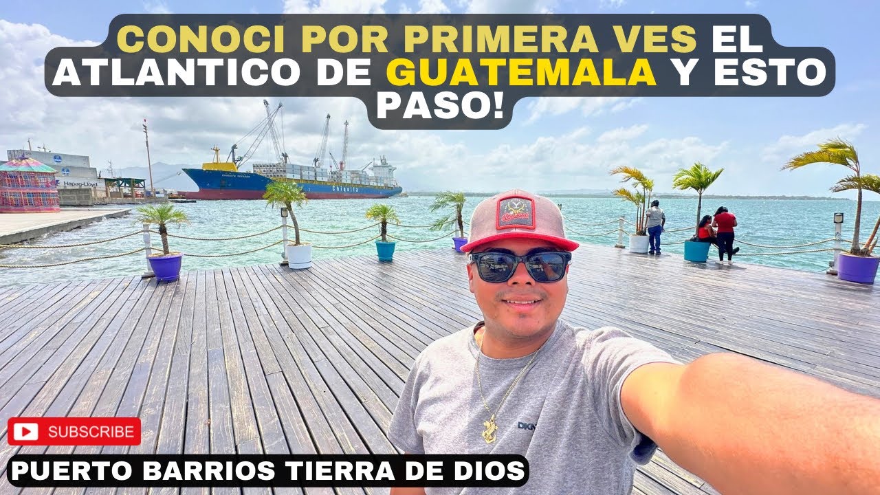 EL Puerto  MÁS GRANDE DE GUATEMALA PUERTO BARRIOS Izabal, Bahía de Amatique El caribe 😱🇬🇹