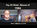 Top 20 Metal Albums of 1984 - Part 1  (Albums 11 to 20) What are yours?