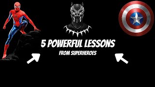 5 Powerful Life Lessons from Superheroes | Unlock Your Inner Hero