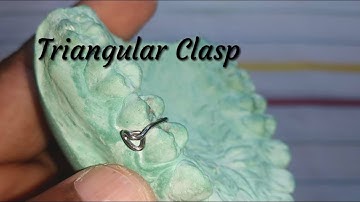 Triangular Clasp | Orthodontics Preclinical Exercise