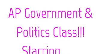 AP Gov DL- Video 1 3-18