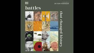 Battles That Changed History: Epic Conflicts Explored and Explained - Dk