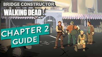 Bridge Constructor: The Walking Dead Guide Chapter 2 Mission 1-8 Guide with Badge
