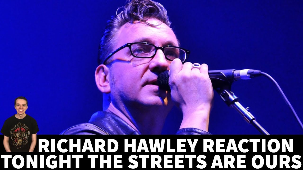 Richard Hawley Reaction - Tonight The Streets Are Ours Song Reaction!