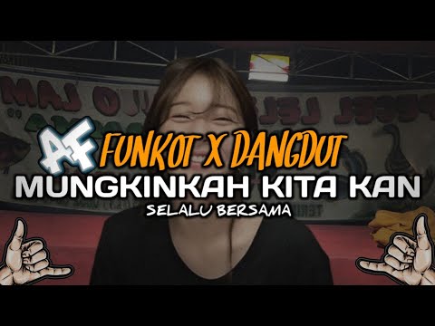 DJ MUNGKINKAH KITA KAN SELALU BERSAMA STINKY REMIX - FUNKOT DANGDUT ADI FVNKY REMIX