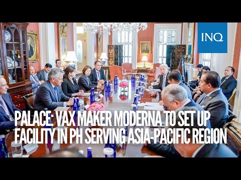 Palace: Vax maker Moderna to set up facility in PH serving Asia-Pacific region | #INQToday