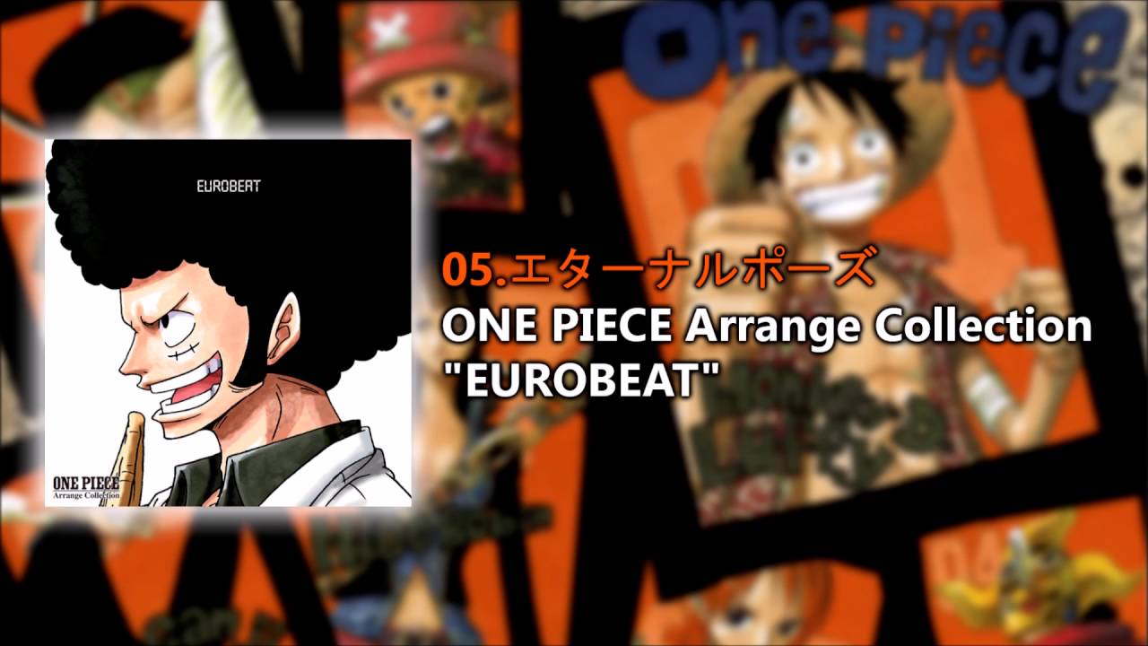 05 エターナルポーズ One Piece Arrange Collection Eurobeat Youtube