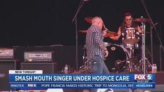 Smash Mouth Singer Under Hospice Care