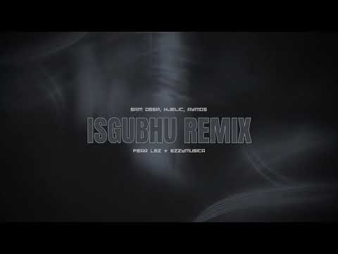 Sam Deep, Njelic, Aymos - Isgubhu (Fear Lez & EzzyMuSica Remix)