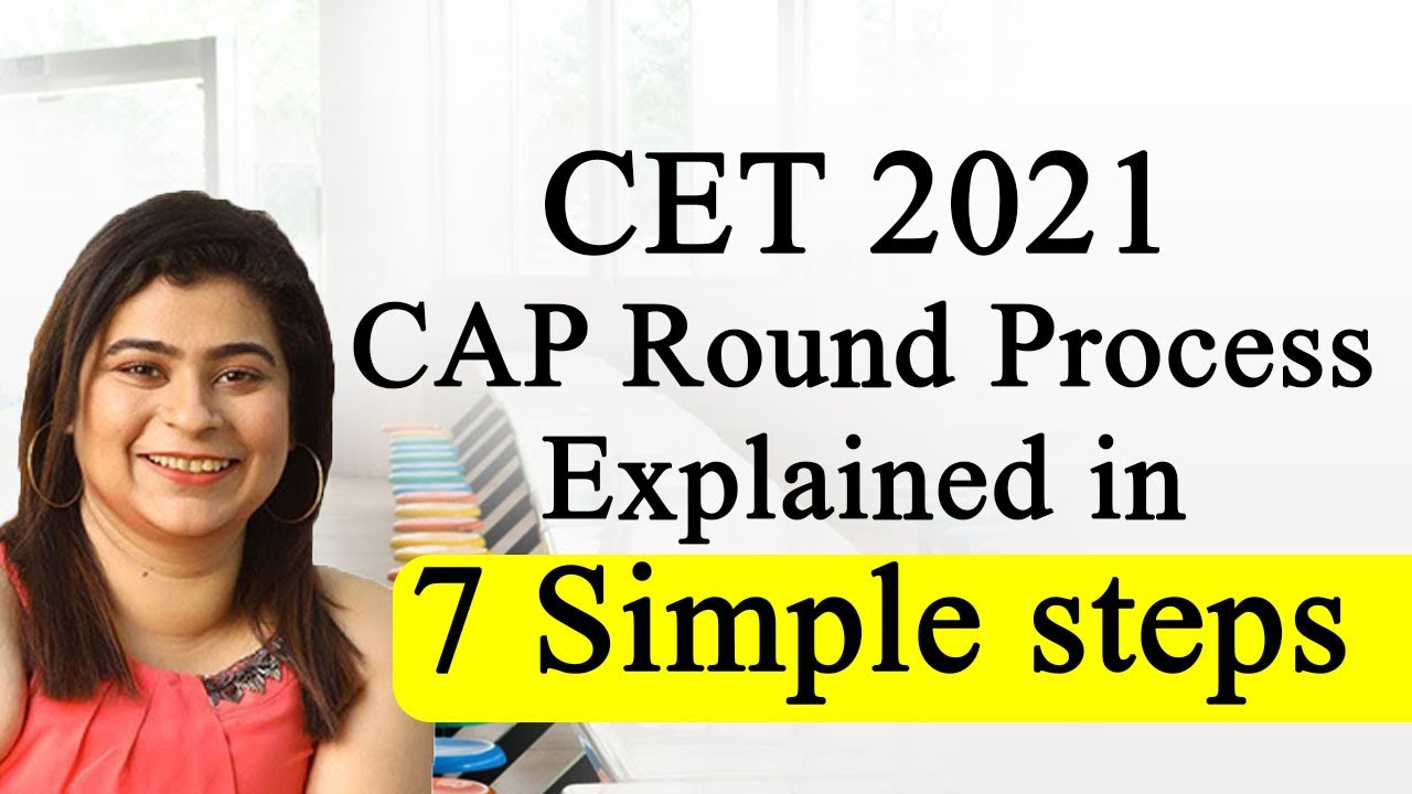 Cap Round Process CET 2021: CAP Round Process Explained in 7 Simple steps - YouTube