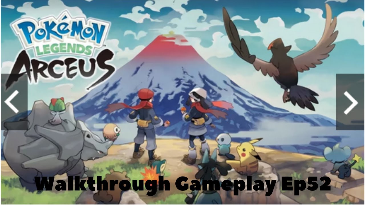 Pokémon Legends: Arceus || Walkthrough Gameplay Ep52