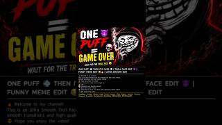 😈 One Puff 💨 Then It's Over 💀 | Troll Face Edit | Funny Meme Edit | Ultra Viral #Shorts