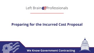 Preparing for the Incurred Cost Proposal