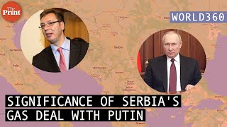 The curious case of Serbia — an EU member candidate that agreed to a gas deal with Russia