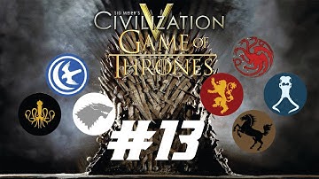 Civ 5 Game of Thrones Part 13: Devastation