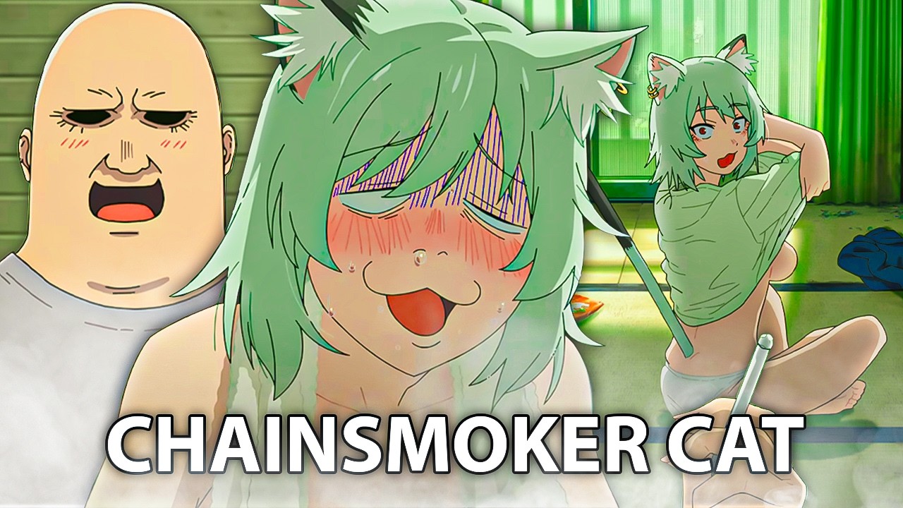 anime but its a catgirl with a smoking addiction...wtf am i watching