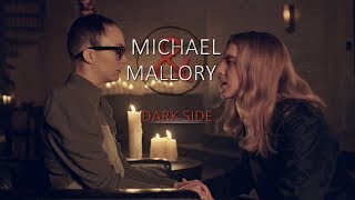 Michael&Mallory || Dark Side.
