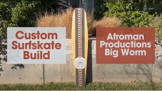 Custom Surfskate Build: Afroman Productions 59" Big Worm Longboard