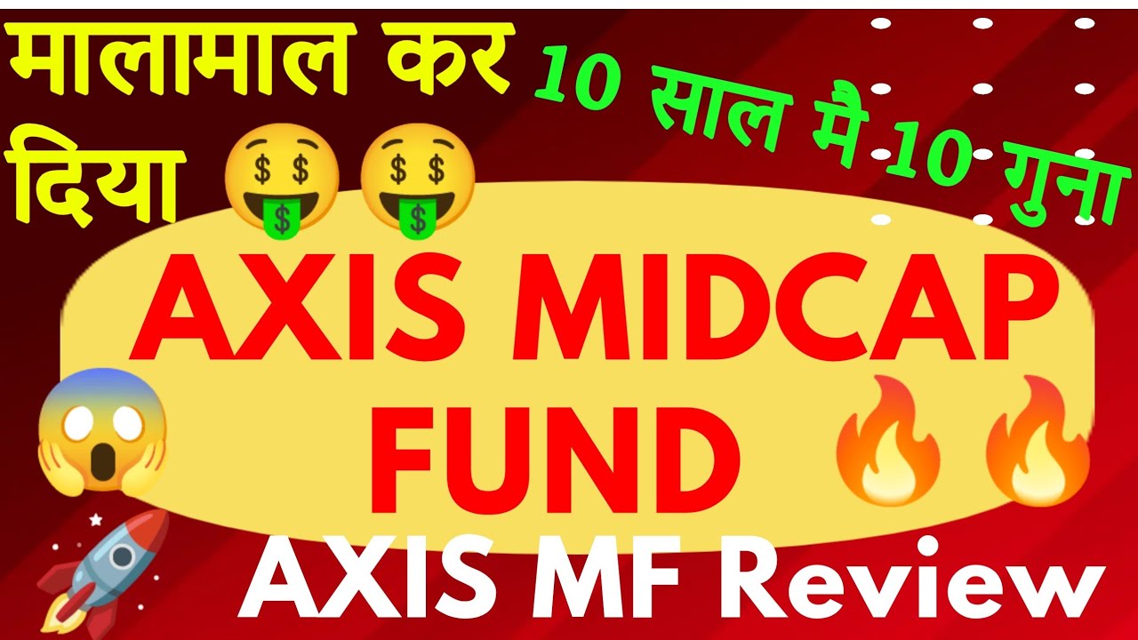 Axis Midcap Fund | Mf Review | 