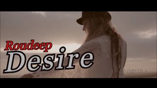 Roudeep - Desire (Music Video) Resimi