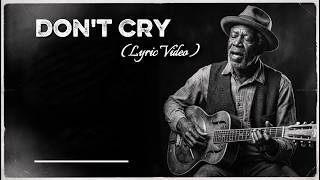 Don't Cry (Blues Rock) | Soulful Blues Rock Ballad | Deep Emotional Guitar