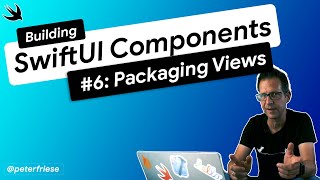 SwiftUI: Packaging Views