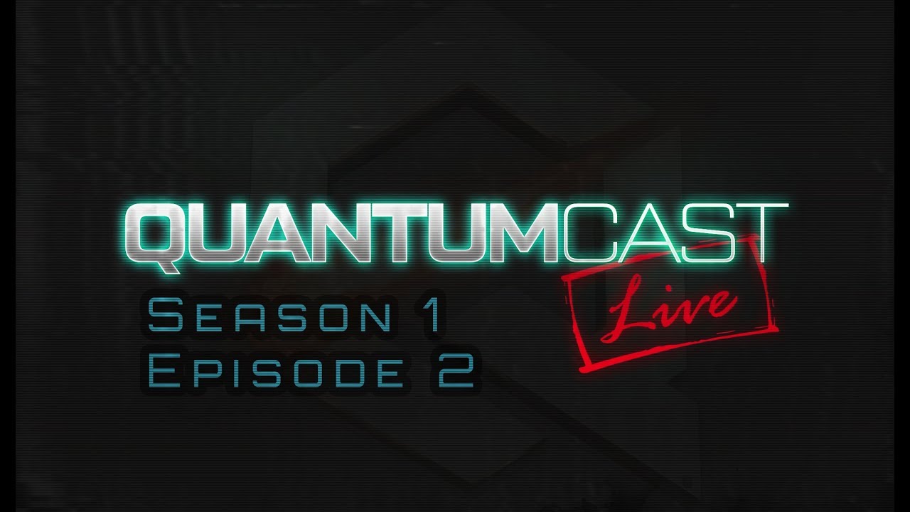 QuantumCast S1E2