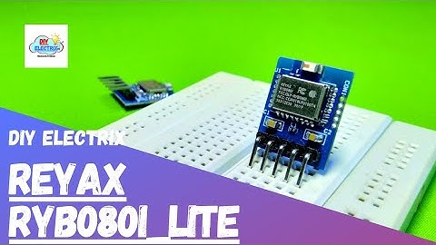Unboxing REYAX Bluetooth 4.2 & 5.0 Module – RYB080I_Lite @DIYElectrix #electric #electronic #diy