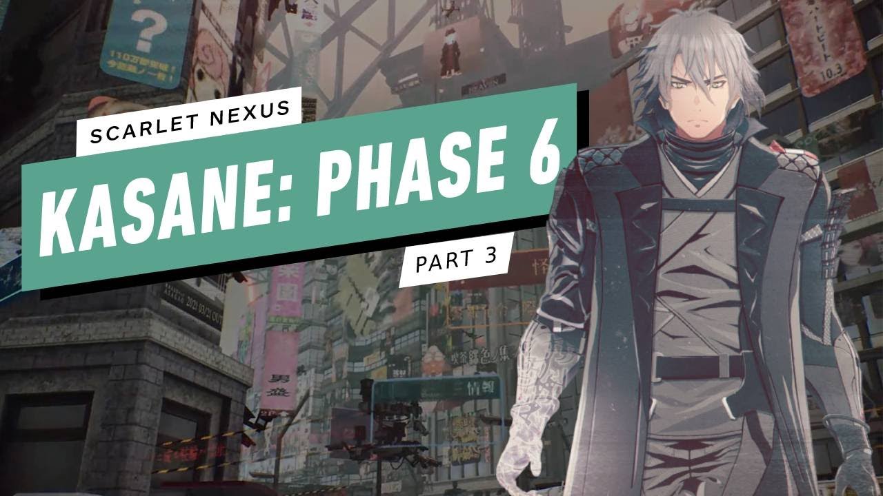 Scarlet Nexus Gameplay Walkthrough - Kasane: Phase 6 (3/4)