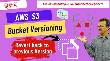 AWS S3 Bucket Versioning | Revert back to Previous Version | AWS Tutorial | Cloud Computing in Hindi