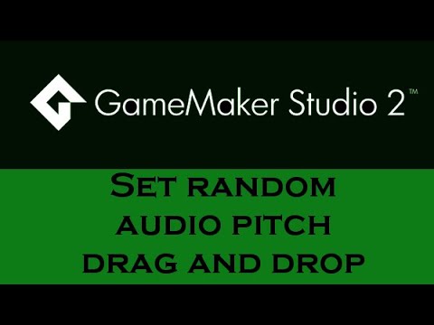 Game Maker Studio2: Set random Audio Pitch & Drag and Drop DnD