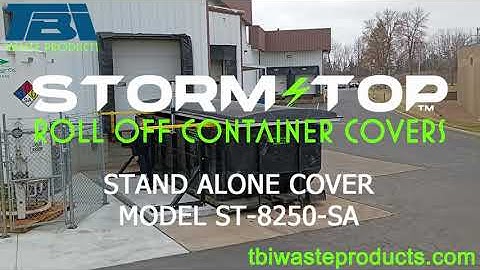 STAND ALONE STORM-TOP ROLL OFF CONTAINER COVER