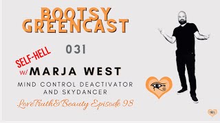 Self-Hell w Marja West -- Bootsy GreenCast 31 replay - Episode 98