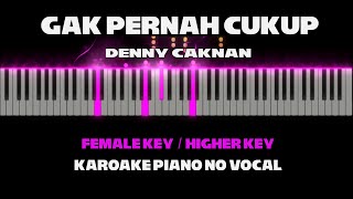 GAK PERNAH CUKUP - Denny Caknan ( Karaoke Akustik Piano [ FEMALE KEY] ) by Othista