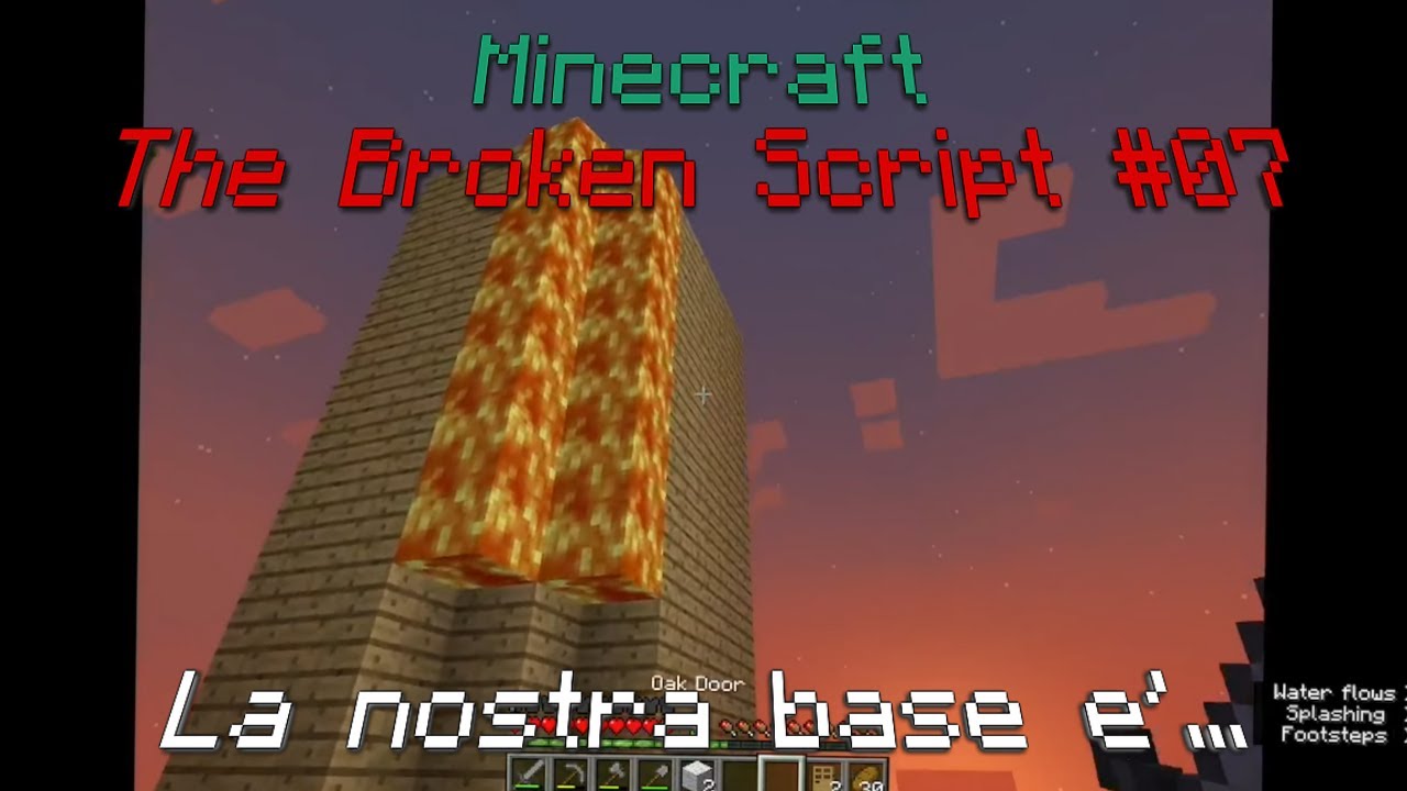 LA NOSTRA BASE È...! Minecraft The Broken Script #07 - YouTube