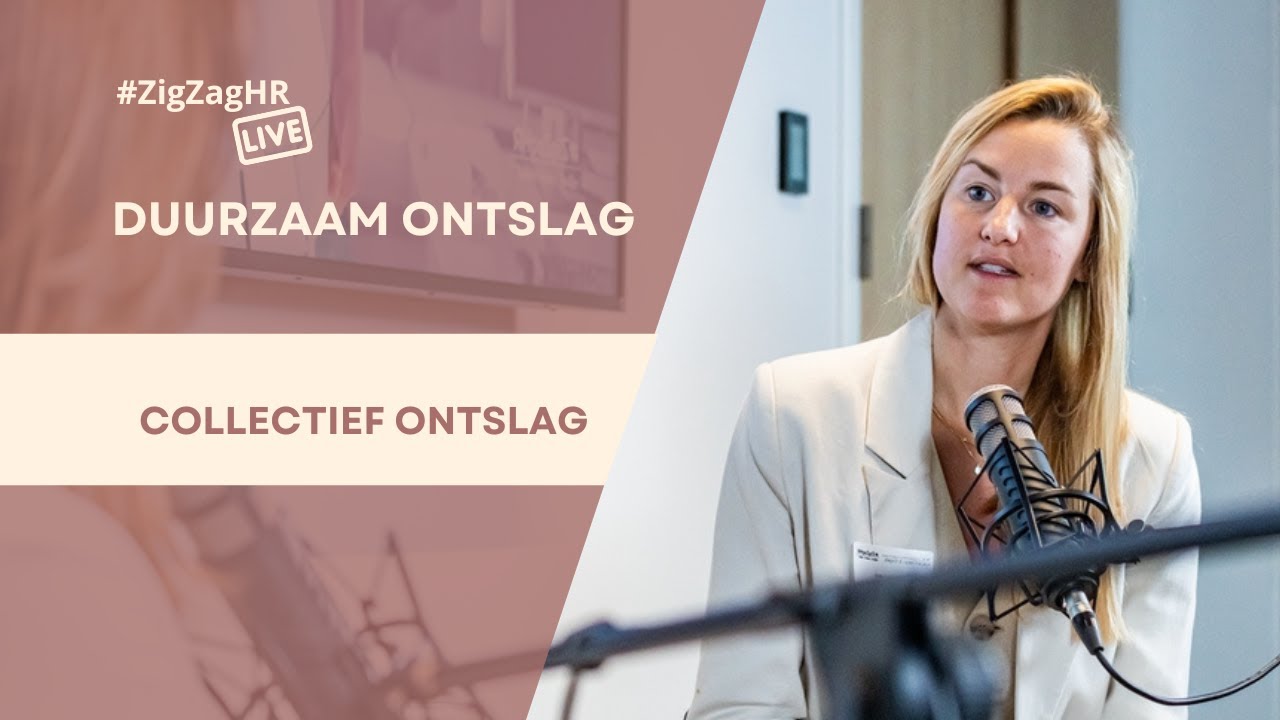 #ZigZagHR Live | Duurzaam ontslag - Collectief ontslag