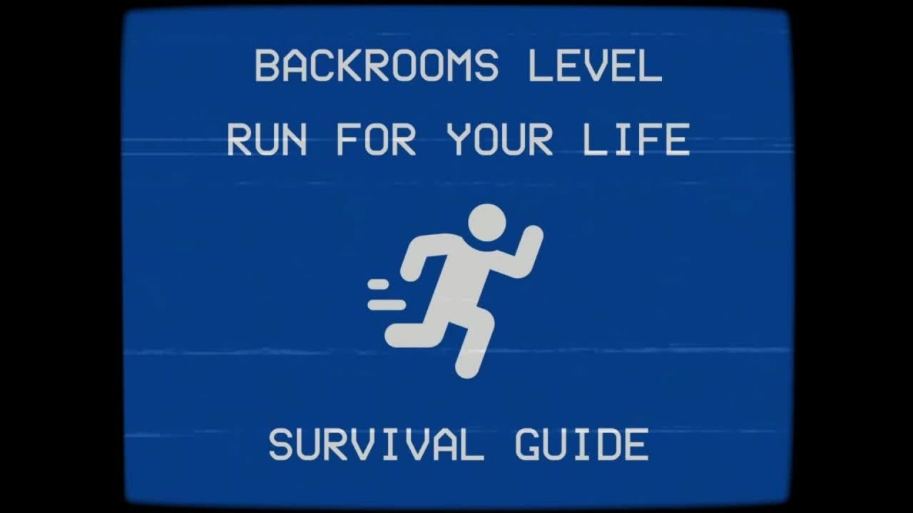 Level !: Run For Your Life!, Backrooms: A Complete guide