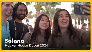 Little Unusual X Solana Hacker House Dubai 2024 Aftermovie