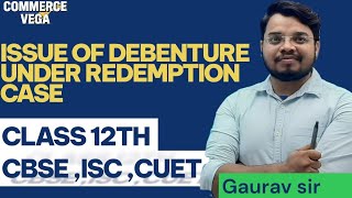 Issue of Debentures with Redemption Terms | Issue at Par/Premium/Discount | 12 Accounts Full Guide