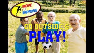 Move To Improve - Go Out & Play