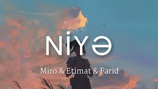 Miro - Niyə (Lyrics) ft. Etimat & Farid Resimi