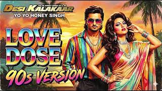LOVE DOSE Full Video Song |#90sVersion |Honey Singh |Desi Kalakaar |Al Song, #honeysingh screenshot 5