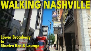 Walking Nashville: Lower Broadway to Sinatra Bar & Lounge | From Honky Tonks to Classic Cool Wealth