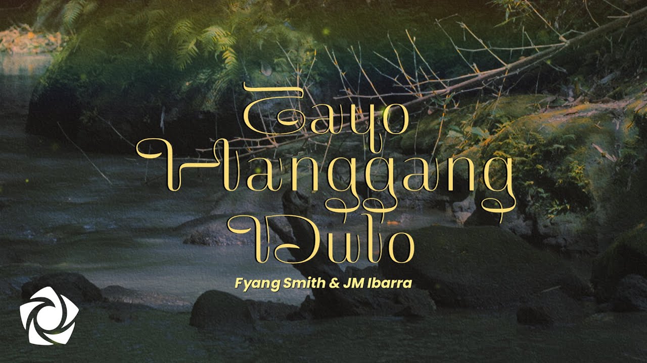 Fyang Smith & JM Ibarra - 'Tayo Hanggang Dulo' Official Lyric Video