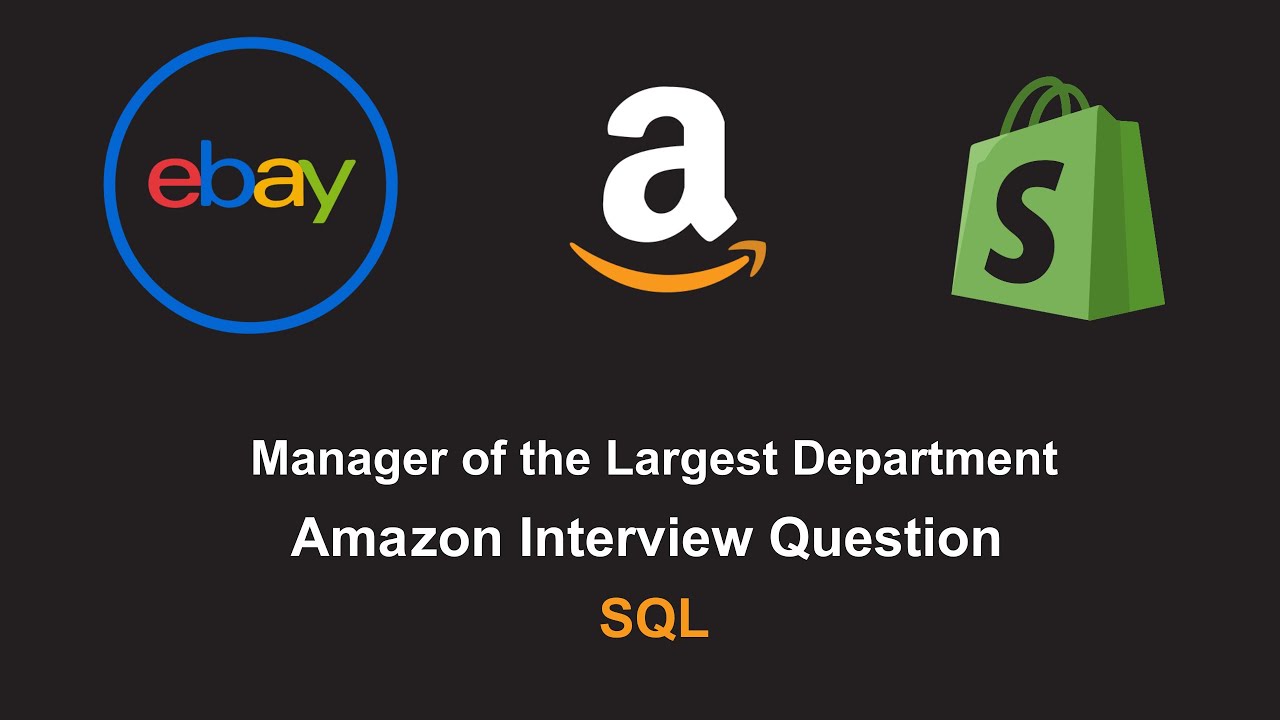Manager of the Largest Department - Amazon Interview Question - SQL ...