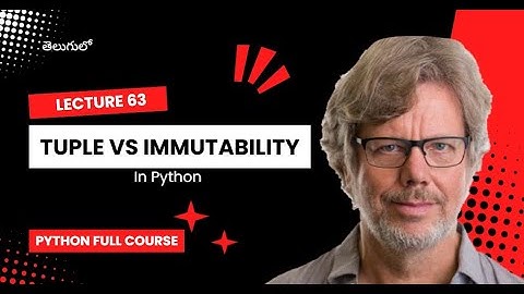 #Lecture63 : Tuple VS Immutability - Try School | Python Telugu Tutorial for Beginners