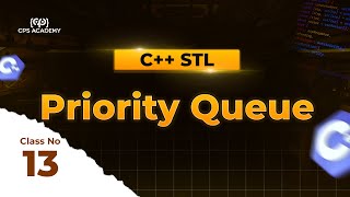 [L1]Class - 13 ( Almost everything about STL Priority queue & Practice problem ) [Bangla]