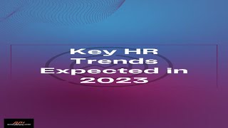 Key HR trends that are expected in 23