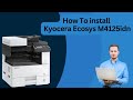 How To install Kyocera Ecosys M4125idn | Kyocera Ecosys M4125idn Kaise Install Kare |