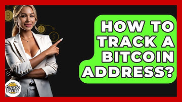 How to Track a Bitcoin Address? - CryptoBasics360.com